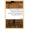 Oeuvres de Molière. Tome 3 La critique de l'école des femmes. - Jean-Baptiste Molière (Poquelin dit)