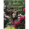 Le Jardin romantique de George Sand - Christiane Sand