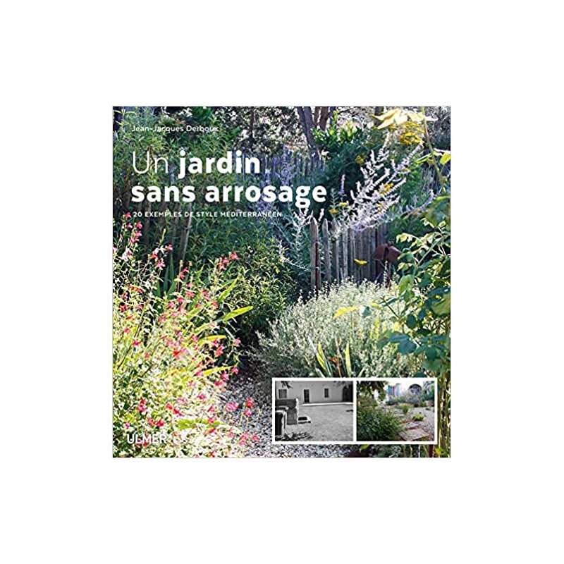 Un jardin sans arrosage - Jean-Jacques Derboux