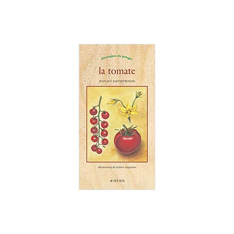 La tomate - Jean-Luc Danneyrolles