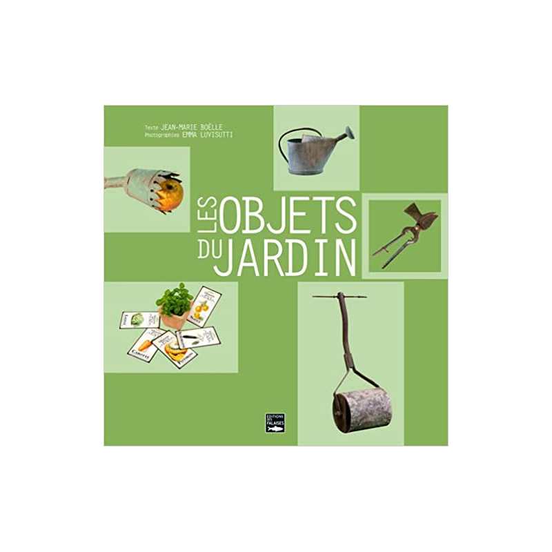 Objets du Jardin - Jean-Marie Boëlle