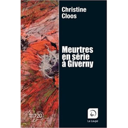 Meurtres en série à Giverny - Christine Cloos