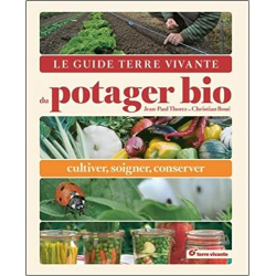 Le guide Terre Vivante du potager bio: Cultiver