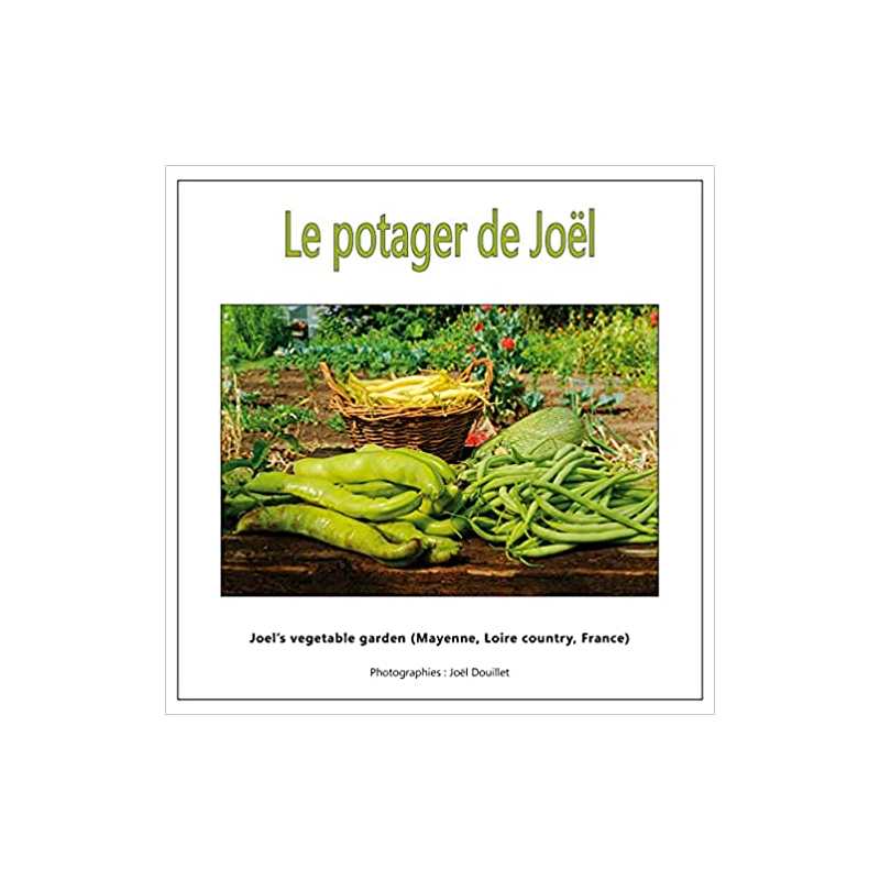 Le potager de Joël - Joel Douillet