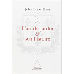 L'Art du jardin et son histoire - John Dixon Hunt