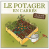 Potager en carrés : le guide complet - Karin Maucotel