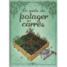 Le guide du potager en carrés - Karin Maucotel