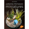 Jardins-paysages miniatures - Karine Marquise