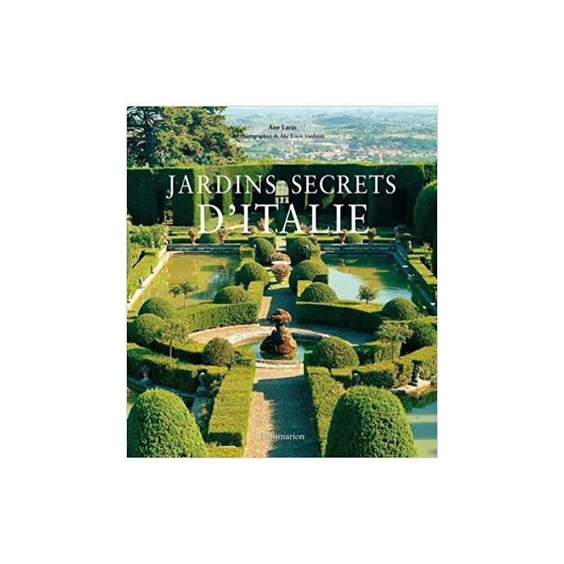 Jardins secrets d'Italie - Laras Anne