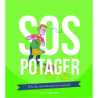 S.O.S. Potager: B.A.-Ba trucs et astuces conseils - Lucas Heitz