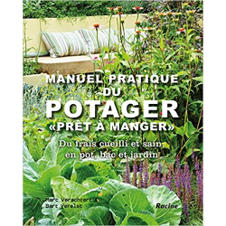 Manuel pratique du potager: Pour des légumes prêts à manger - Marc Verachtert