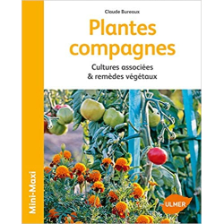 Plantes compagnes - Cultures associees & remèdes végétaux - Claude Bureaux