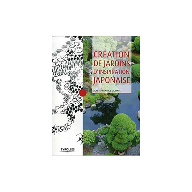 Création des jardins d'inspiration japonaise - Marie-France Mainil