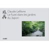 Le Fuzei dans les jardins du Japon - Claude Lefèvre