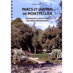Parcs et jardins de Montpellier - Claude Leray