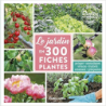 Le jardin en 300 fiches plantes - Michel Caron