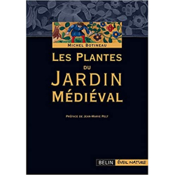 Les Plantes du Jardin Médiéval - Michel pelt Botineau