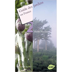 Guide des jardins en France tome 2 - Sud - Michel Racine