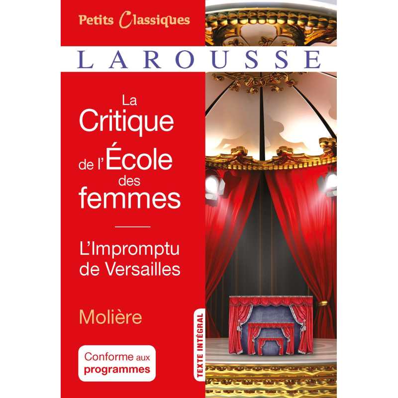 La critique de l'école des femmes et l'impromptu de Versailles - Molière