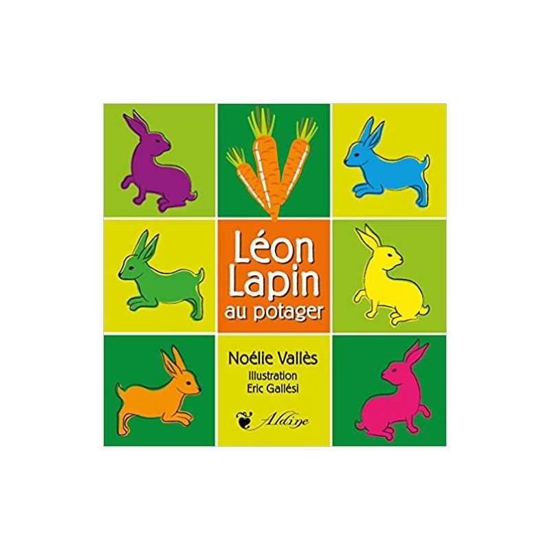 Léon lapin au potager - Noélie Vallès