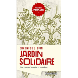 Chronique d'un Jardin Solidaire - Olivier Pinalie