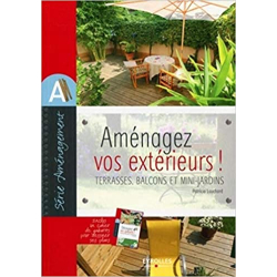 Aménagez vos extérieurs !: Terrasses