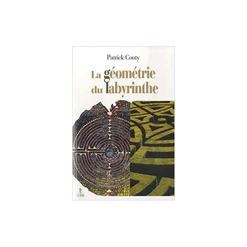 La géométrie du labyrinthe - Patrick Conty