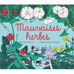 Mauvaises herbes - Pauline Payen