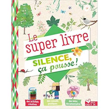 Le super livre Silence ça pousse ! - Collectif