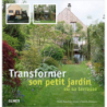 Avant-après : transformer son jardin ou sa terrasse - Pierre-Alexandre Risser