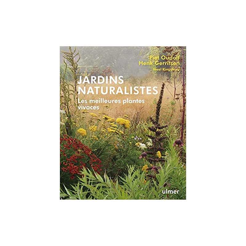 Jardins naturalistes - Les meilleures plantes vivaces - Piet Oudolf