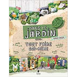 Tout faire soi-même dans le jardin - Raphaële Vidaling