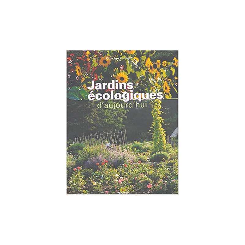 Jardins écologiques d'aujourd'hui - Rémy Bacher