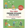 Mon cahier premier potager mois par mois - Robert Elger