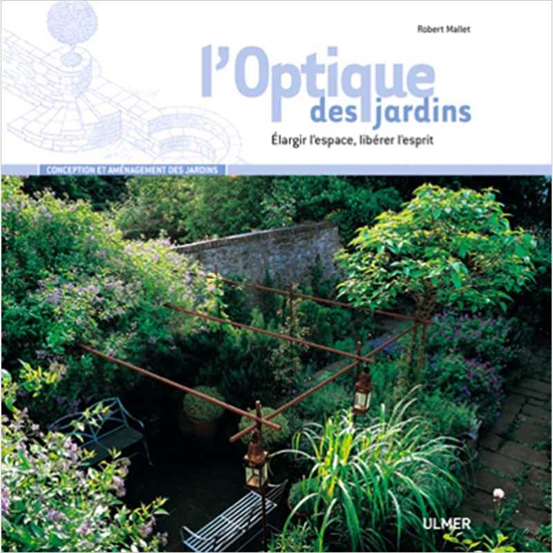 L'Optique des jardins (NE). Elargir l'espace