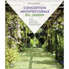 Conception architecturale du jardin: Style - Structuration - Ornementation - Étapes techniques (EYROLLES) - Roger Duval