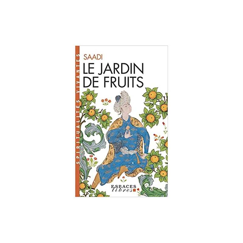 Le Jardin de fruits (Espaces Libres - Spiritualités Vivantes) - Saadi