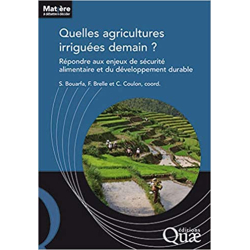 Quelles agricultures irriguées demain ?: Répondre aux enjeux de sécurité alimentaire et du développement durable - Sami Bouarfa