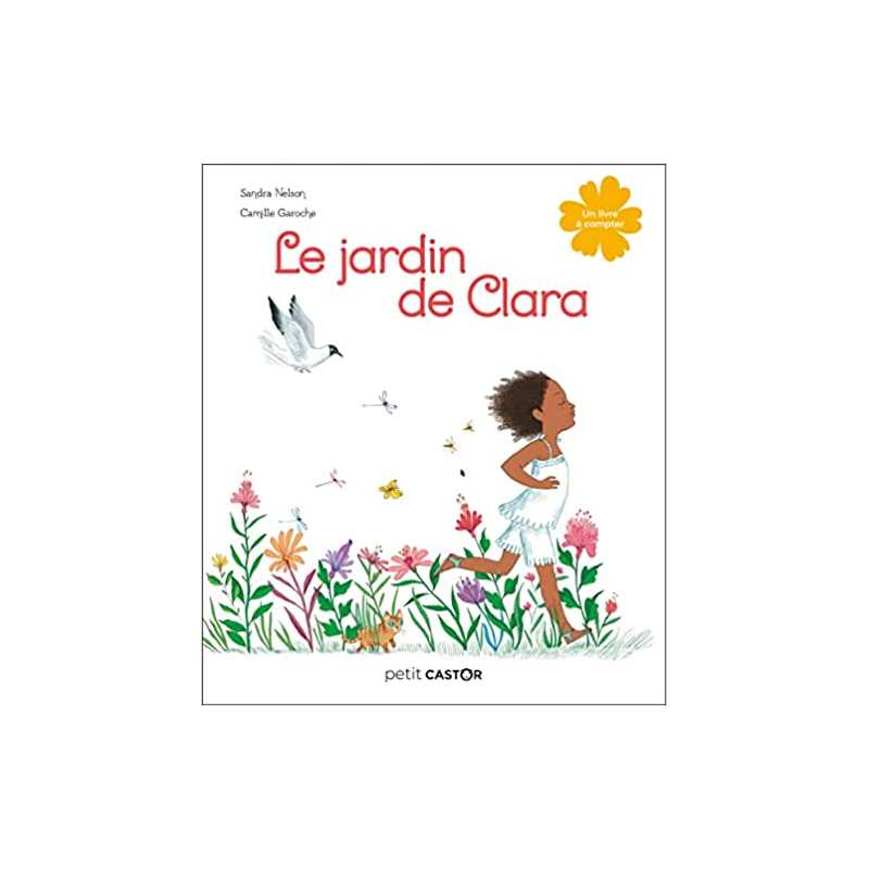 Le jardin de Clara: Un livre à compter - Sandra Nelson