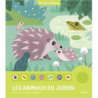 Les animaux du jardin - Sophie Dussaussois