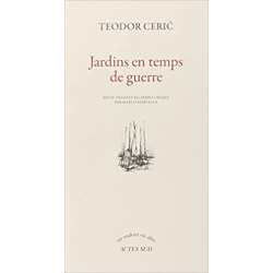 jardins en temps de guerre - Teodor ceric/Marco Martella