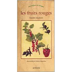 Les Fruits rouges - Thierry Delahaye