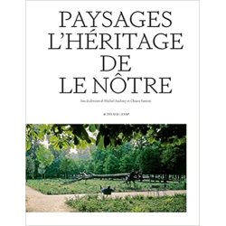 Paysages. L'héritage de Le Nôtre - Collectif