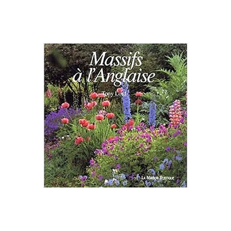 Massifs à l'anglaise - Tony Lord