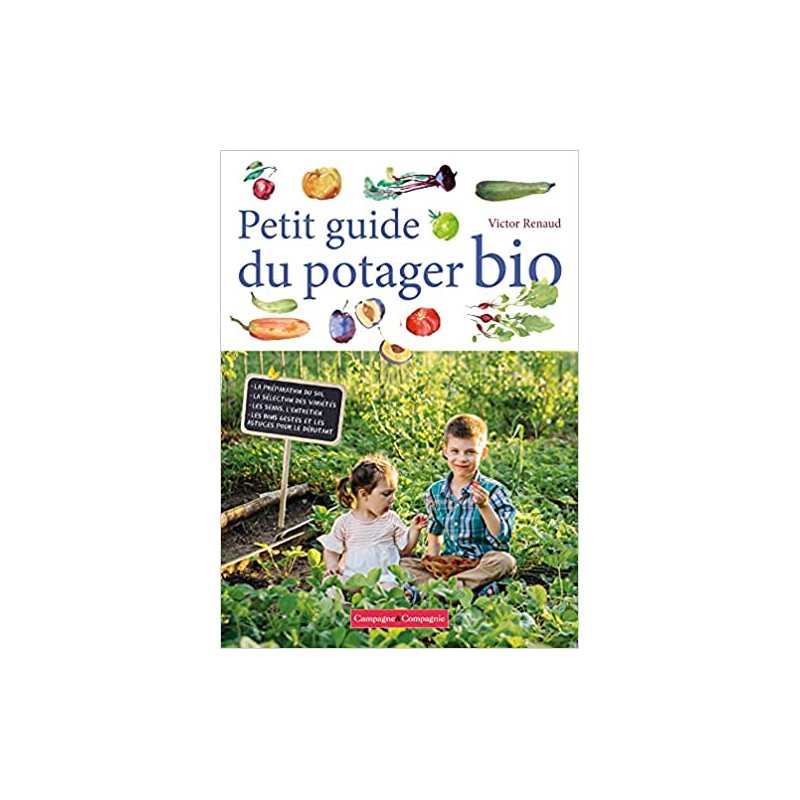 Petit guide du potager bio - Victor Renaud