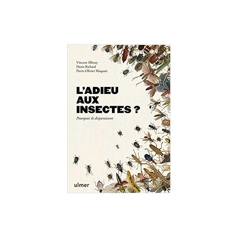 L'adieu aux insectes? - Vincent Albouy