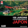 100 jardins à visiter absolument au Japon - Mansfield Stephen