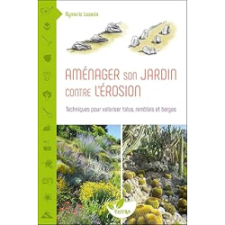 Aménager son jardin contre l'érosion - Techniques pour valoriser talus