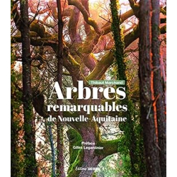 Arbres remarquables de Nouvelle-Aquitaine - Marchand Thibaut