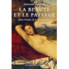 La Beauté et le paysage dans l'Italie de la Renaissance - Pommier Edouard